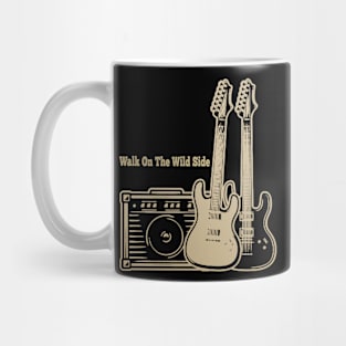 Walk On The Wild Side Playing With Guitars Mug